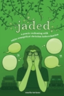 Image for jaded : a poetic reckoning with white evangelical christian indoctrination