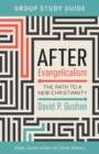 Image for After Evangelicalism Group Study Guide : The Path to a New Christianity