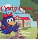 Image for Curly Crow Goes to School
