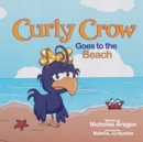 Image for Curly Crow Goes to the Beach