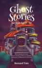 Image for Ghost Stories for Kids Age 9 - 12