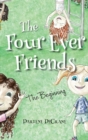 Image for The Four Ever Friends : The Beginning