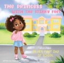 Image for The Princess with the Stinky Feet on Her First Day of School