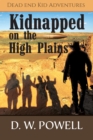 Image for Kidnapped on the High Planes