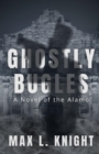 Image for Ghostly Bugles: A Novel of the Alamo