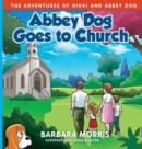 Image for Abbey Dog Goes to Church