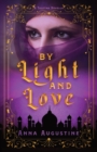 Image for By Light &amp; Love : A Taletha Love Story