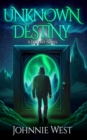 Image for Unknown Destiny : A Fantasy Novel