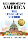 Image for Richard Nixon&#39;s America : The Legislative Record