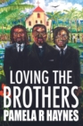 Image for Loving the Brothers