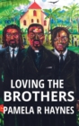Image for Loving the Brothers