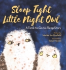 Image for Sleep Tight Little Night Owl : A Time-to-Go-to-Sleep Story