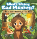Image for What&#39;s Wrong Sad Monkey?