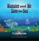 Image for Mamatee and Me Save the Sea