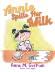 Image for Annie Spills Her Milk