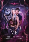 Image for Reject Me : A Rejected Mate Vampire Shifter Romance