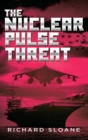 Image for The Nuclear Pulse Threat
