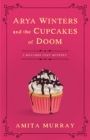 Image for Arya Winters and the Deadly Cupcakes