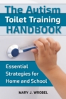 Image for The autism toilet training handbook  : essential strategies for home and school