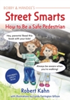 Image for Bobby and Mandee&#39;s Street Smarts : How to be a Safe Pedestrian