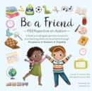 Image for Be A Friend : PEERspective on Autism