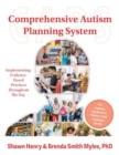 Image for The Comprehensive Autism Planning System (CAPS) for Individuals With Autism Spectrum Disorders and Related Disabilities : Integrating Evidence-Based Practices Throughout the Student&#39;s Day