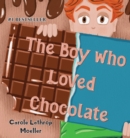 Image for Boy Who Loved Chocolate