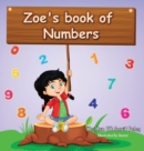 Image for Zoe&#39;s Book Of Numbers : Kids Learn numbers in a fun, interactive way that will help them understand the real concept of numbers quickly.