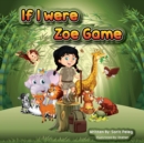 Image for Zoe&#39;s Game If I Were