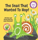 Image for The Snail That Wanted To Hop!