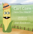 Image for Carl Corn Have You Heard?