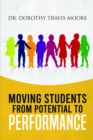 Image for Moving Students From Potential To Performance