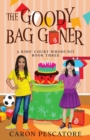Image for The Goody Bag Goner : A Middle Grade Courtroom Mystery