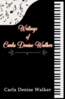 Image for Writings of Carla Denise Walker