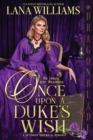 Image for Once Upon a Duke&#39;s Wish