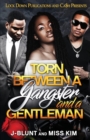 Image for Torn Between a Gangster and a Gentleman