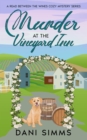 Image for Murder at the Vineyard Inn: A Cozy Culinary Hometown Mystery with Recipes