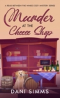 Image for Murder at the Cheese Shop: A Small Town Friends Cozy Culinary Mystery with Recipes