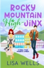 Image for Rocky Mountain High-Jinx : Full-length, grumpy/sunshine small-town romance with laugh-out-loud sexy goodness.