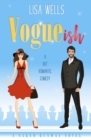 Image for VOGUEish : A Grumpy Billionaire, Hot Romantic Comedy (Naked Runway)
