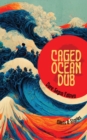 Image for Caged Ocean Dub