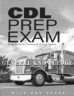 Image for CDL Prep Exam : General Knowledge