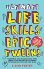 Image for Ultimate Life Skills For Epic Tweens