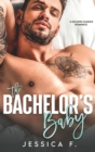 Image for The Bachelor&#39;s Baby : A Second Chance Romance