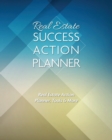 Image for Real Estate Success Action Planner : Real Estate Action Planner, Tools &amp; More