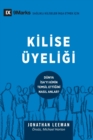 Image for Kilise Uyeligi (Church Membership) (Turkish) : How the World Knows Who Represents Jesus