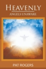 Image for Heavenly : Angels Unaware