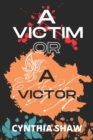 Image for A Victim or a Victor