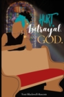 Image for Hurt, Betrayal and God