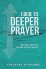 Image for Guide to  Deeper Prayer: Digging into the Prayer Jesus Taught